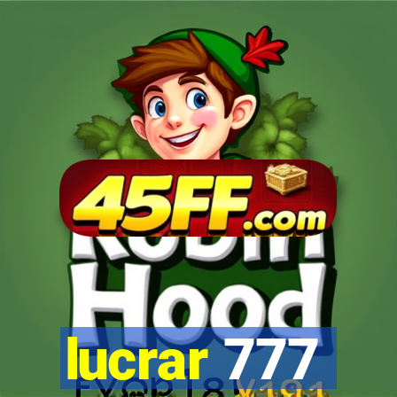 lucrar 777